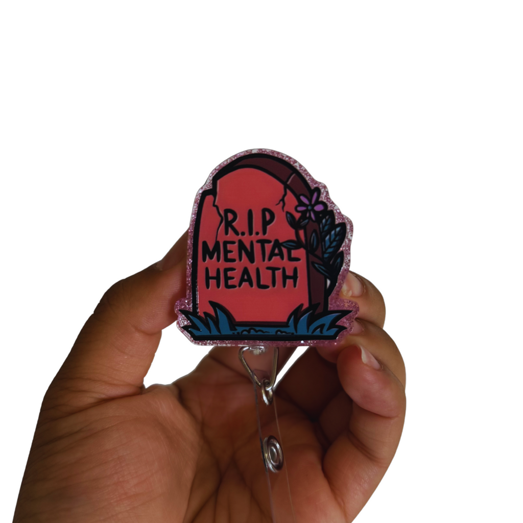 RIP Mental Health Badge Reel